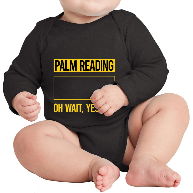 Palm Reading T Shirtfunny Yes I Do Palm Reading Reader Palmistry Palmi Long Sleeve Baby Bodysuit by codrhinoceros | Artistshot