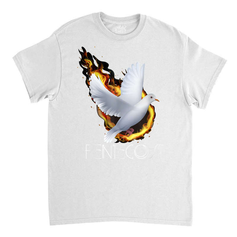 Pentecost Doves Tongues Of Fire Flame Acts Holy Spirit Gifts T Shirt Classic T-shirt | Artistshot