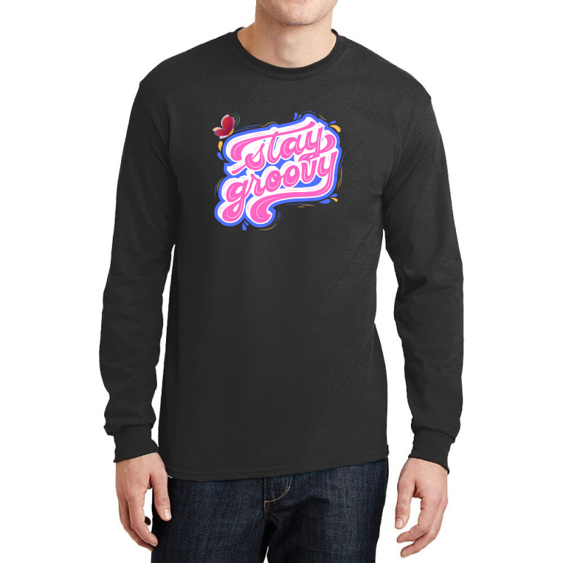 Stay Groovy Long Sleeve Shirts | Artistshot