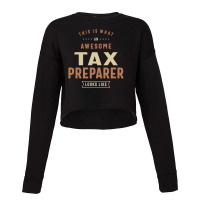 Funny Awesome Tax Preparer Job Occupation Cropped Sweater | Artistshot