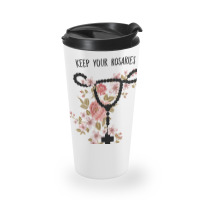 Womens Keep Your Rosaries Off My Ovaries Pro Choice Feminist Quote Tan Travel Mug | Artistshot