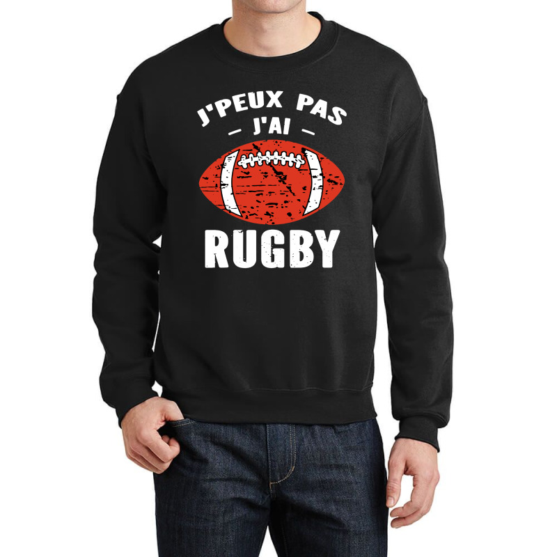 I Can't I Have Rugby Gift For Players And Amateurs Crewneck Sweatshirt by Agus w | Artistshot