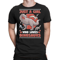 Just A Girl Who Loves Dinosaurs T Shirt T-shirt | Artistshot