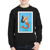 La Mermaid Lottery Gift The Mermaid Card Mexican Lottery Premium T Shi Youth Sweatshirt | Artistshot