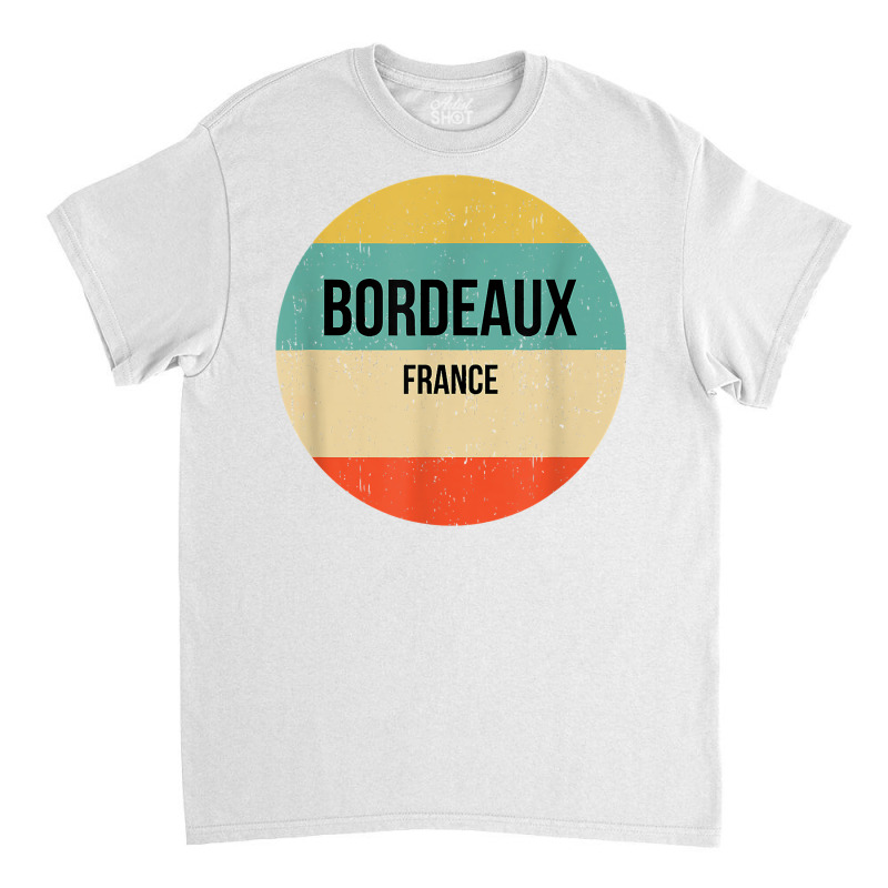 Bordeaux France T Shirt Classic T-shirt | Artistshot