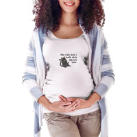 My Cat And I Talk Shit About You Maternity Scoop Neck T-shirt | Artistshot