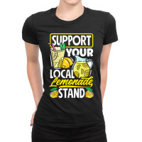 Lemonade Stand Juice Store Support Your Local Lemonade Stand Ladies Fitted T-shirt | Artistshot