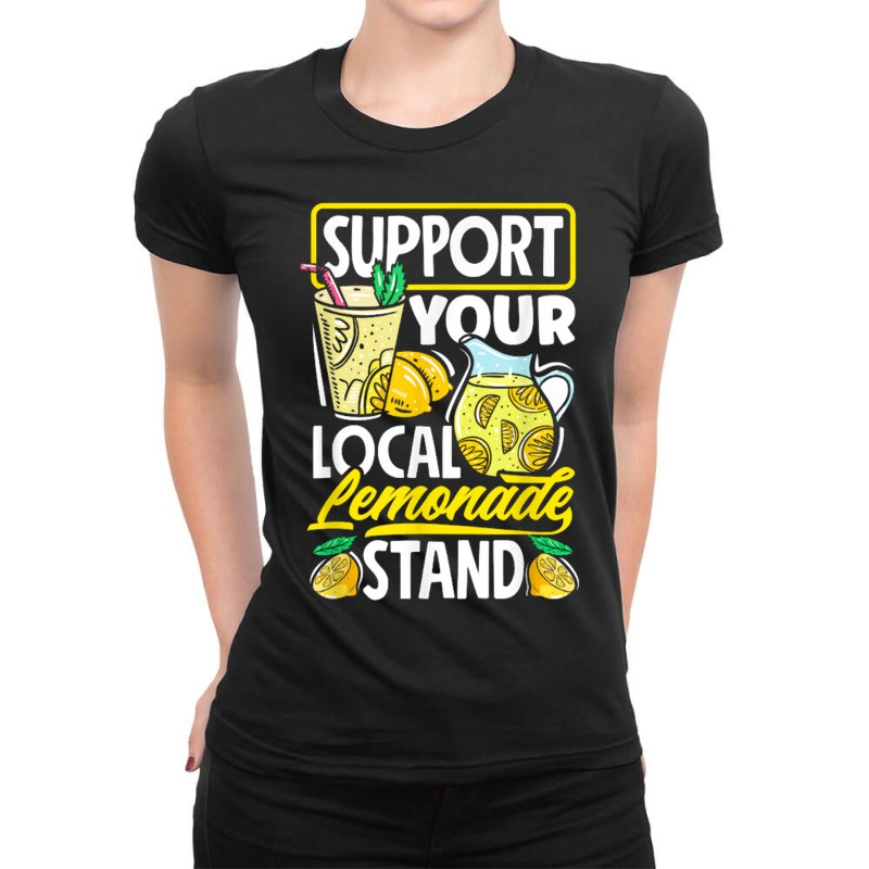 Lemonade Stand Juice Store Support Your Local Lemonade Stand Ladies Fitted T-Shirt by nbobatiga | Artistshot