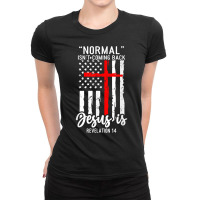 Normal Isn't Coming Back Jesus Is Revelation 14 Christian T Shirt Ladies Fitted T-shirt | Artistshot