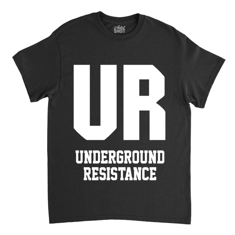 Underground Resistence Classic T-shirt by saterseim | Artistshot