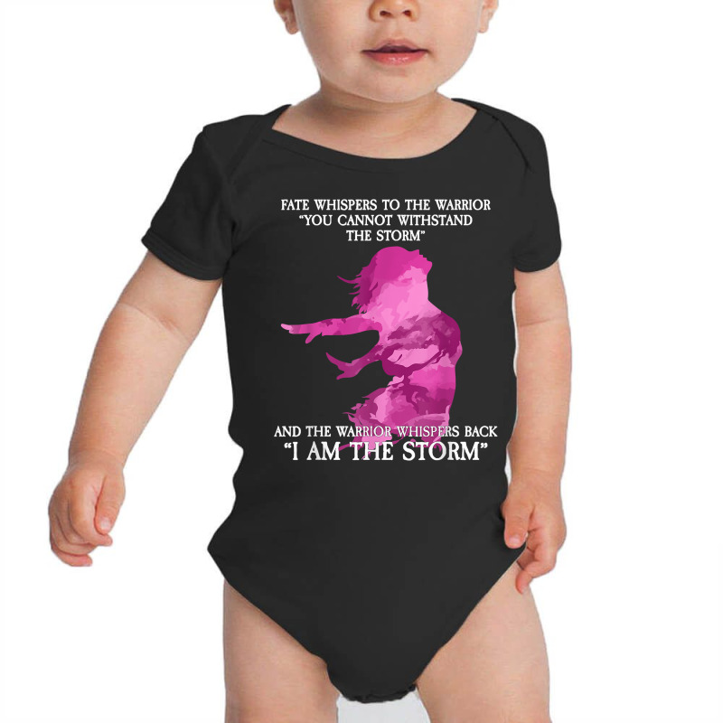 Fate Whispers To The Warrior   I Am The Storm T Shirt Baby Bodysuit | Artistshot