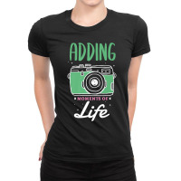 Photographer Adding Moments Of Life Design For A Photograph Photograph Ladies Fitted T-shirt | Artistshot