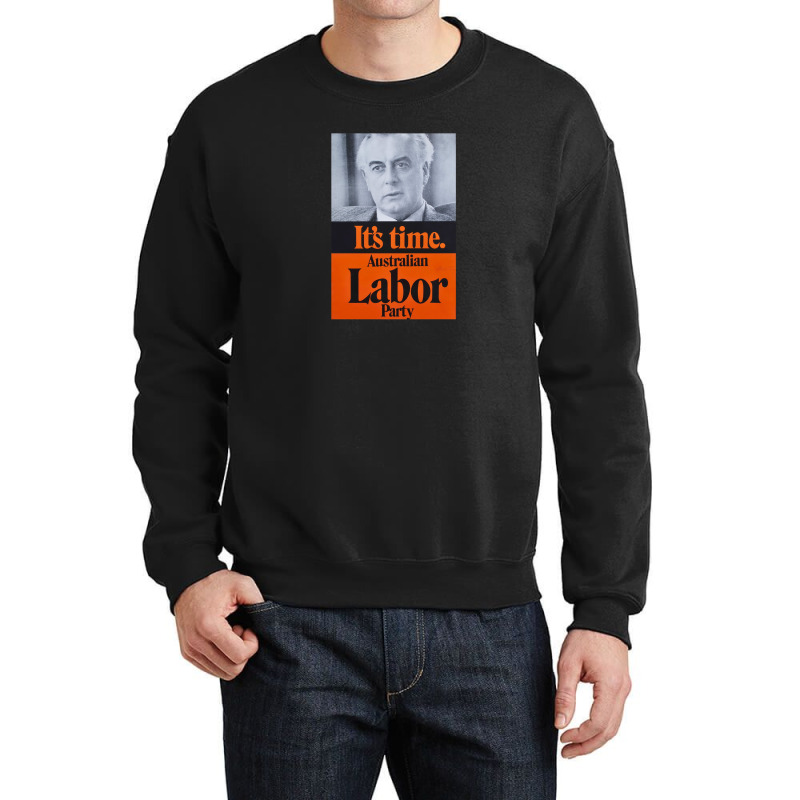 It's Time Gough Whitlam Crewneck Sweatshirt by coşkun | Artistshot