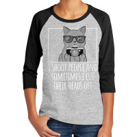 Photographer I Shoot People Photography Cut Heads Off Cat Photographer Youth 3/4 Sleeve | Artistshot