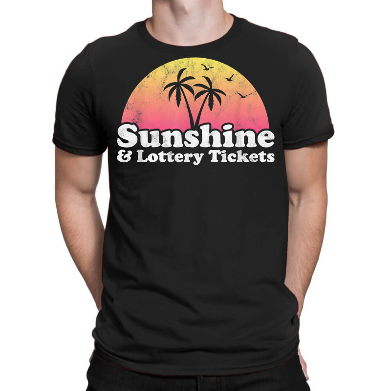 Sunshine And Lottery Tickets T Shirt T-Shirt by malyahdepetris | Artistshot