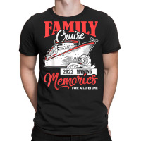 Family Cruise Shirt 2022 Vacation Funny Party Trip Ship Gift T Shirt T-shirt | Artistshot