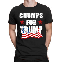 Chumps For Trump T-shirt | Artistshot