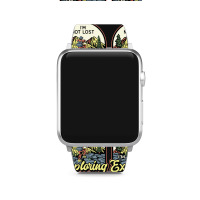 Im Not Lost Im Exploring Apple Watch Band | Artistshot