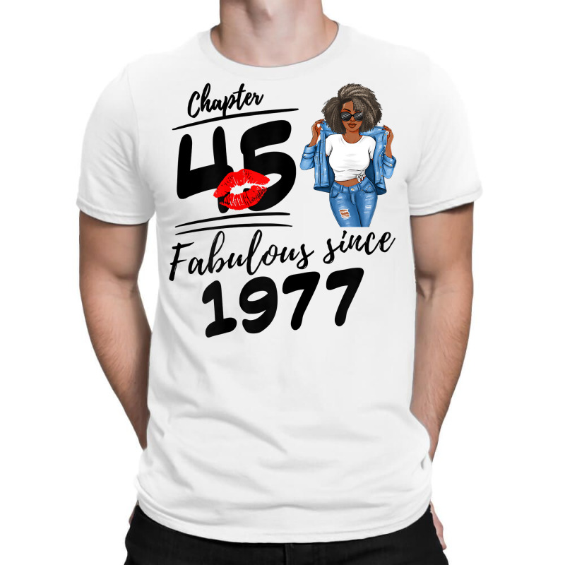 Womens Chapter 45 Fabulous Since 1977 Black Girl Birthday Queen T Shir T-shirt | Artistshot