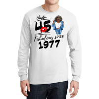 Womens Chapter 45 Fabulous Since 1977 Black Girl Birthday Queen T Shir Long Sleeve Shirts | Artistshot