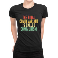 The Final Variant Is Called Communism Ladies Fitted T-shirt | Artistshot