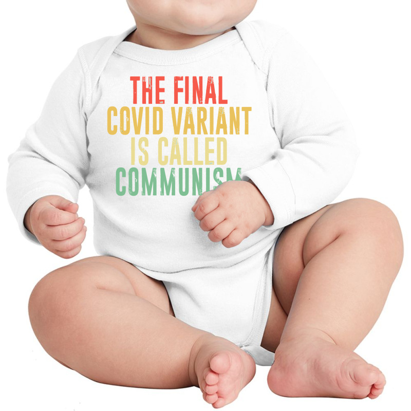 The Final Variant Is Called Communism Long Sleeve Baby Bodysuit by Dejavu77 | Artistshot