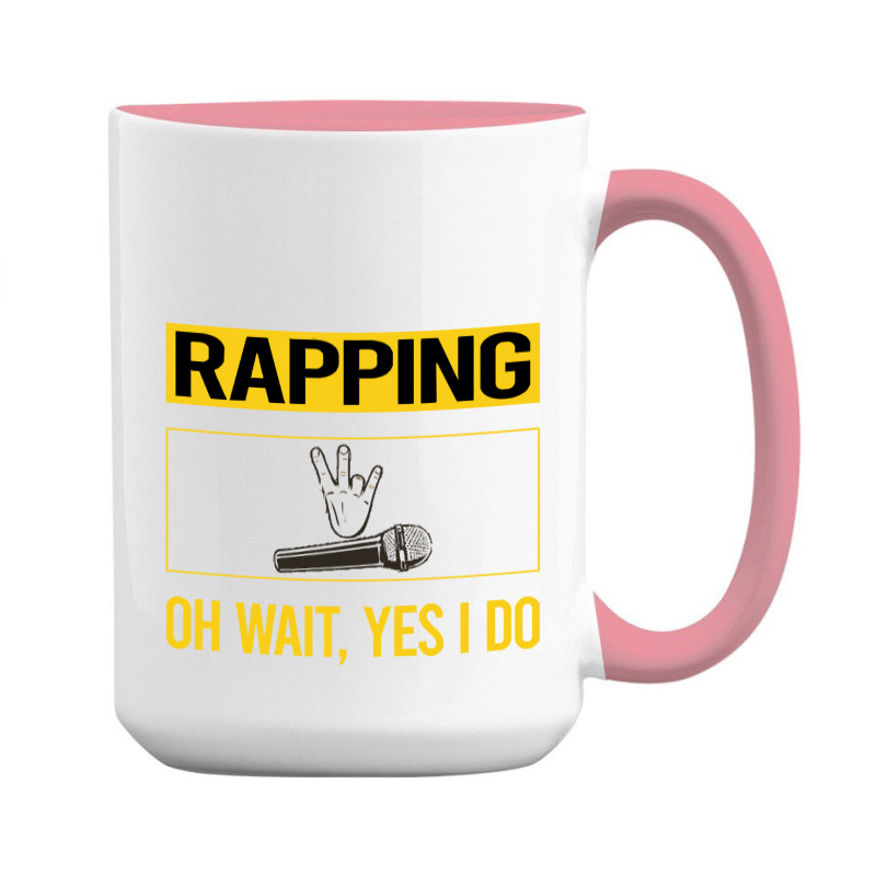 Rapping T Shirtfunny Yes I Do Rapping Rap Rapper T Shirt 15 Oz Coffee Mug | Artistshot