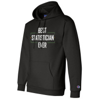 Teacher Best Statistician Ever Statistics Funny Apparel 937 Champion Hoodie | Artistshot