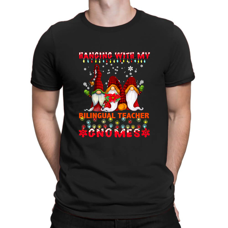 Teacher Hanging With My Bilingual Teacher Gnomes Ugly Xmas Matching 19 T-Shirt by criticizematter | Artistshot