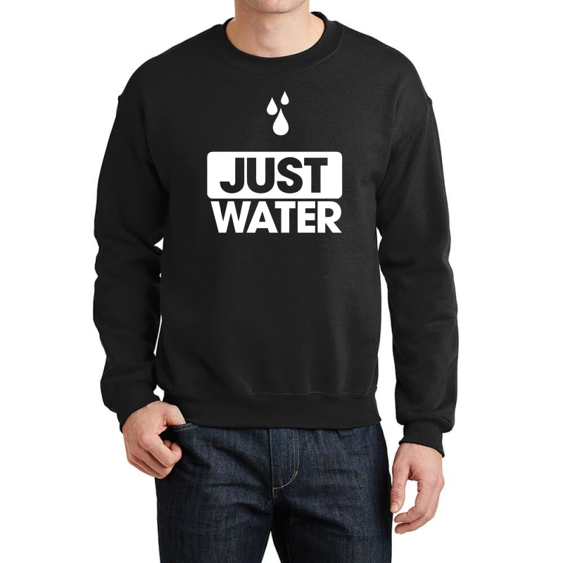 Just Water We Are All Water Front Crewneck Sweatshirt | Artistshot