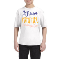 Atheism A Non Prophet Organization Atheist Agnostic T Shirt Youth Tee | Artistshot