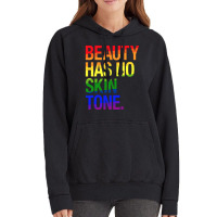 Beauty Has No Skin Tone Vintage Hoodie | Artistshot