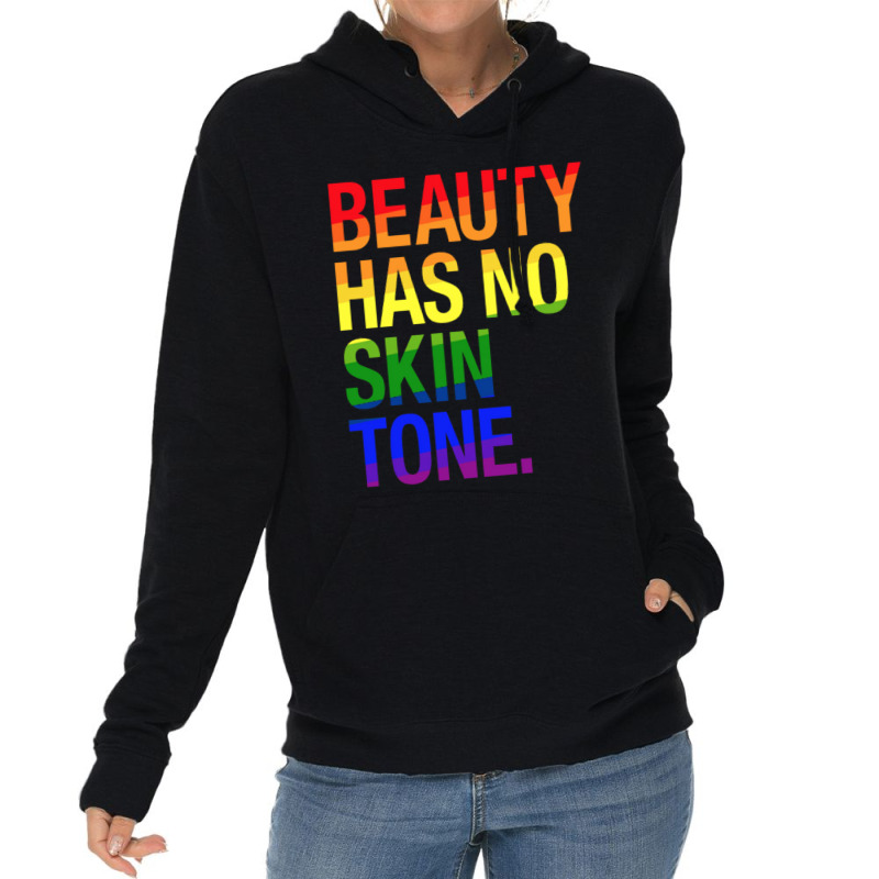 Beauty Has No Skin Tone Lightweight Hoodie | Artistshot