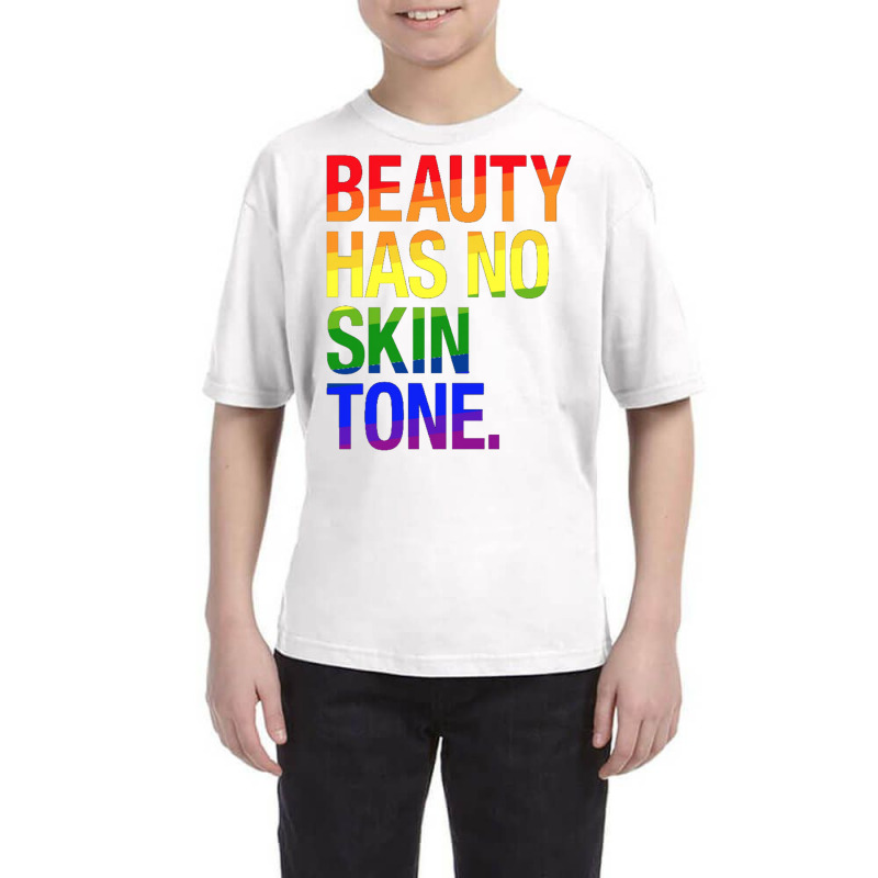 Beauty Has No Skin Tone Youth Tee | Artistshot