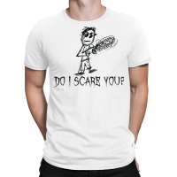 Do I Scare You Halloween Costume Word Design T Shirt T-shirt | Artistshot