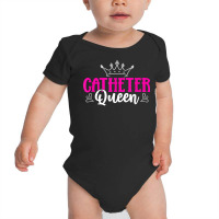 Catheter Queen Urologist Doctor Urology T Shirt Baby Bodysuit | Artistshot