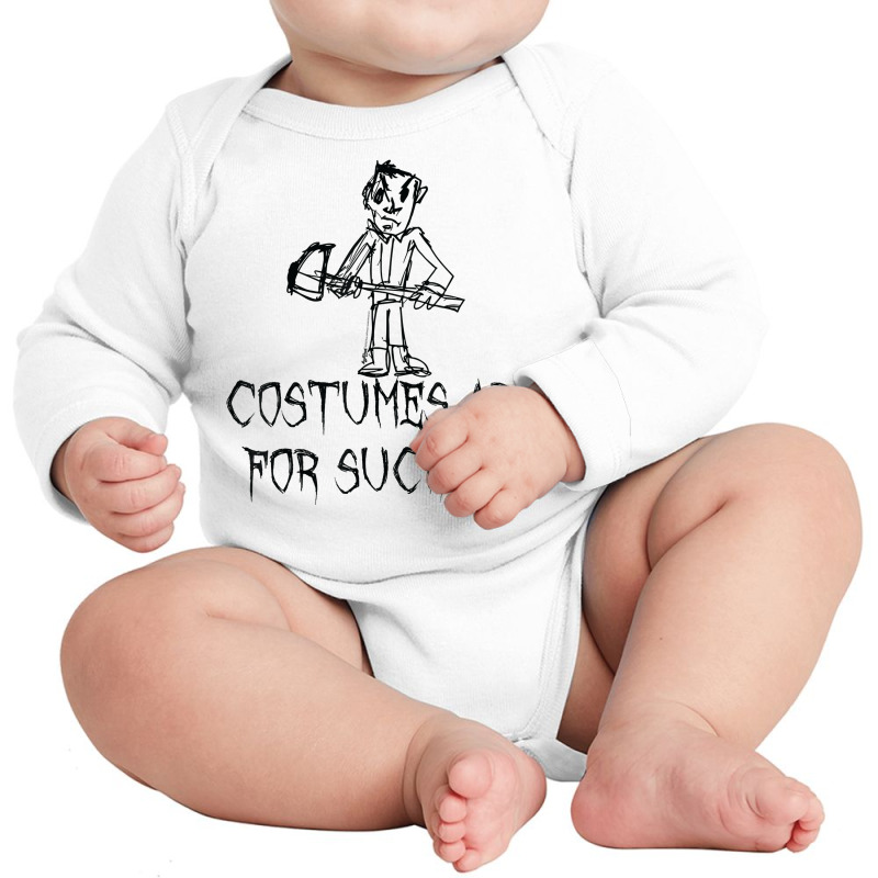 Costumes Are For Suckers Halloween Costume Word Design T Shirt Long Sleeve Baby Bodysuit | Artistshot