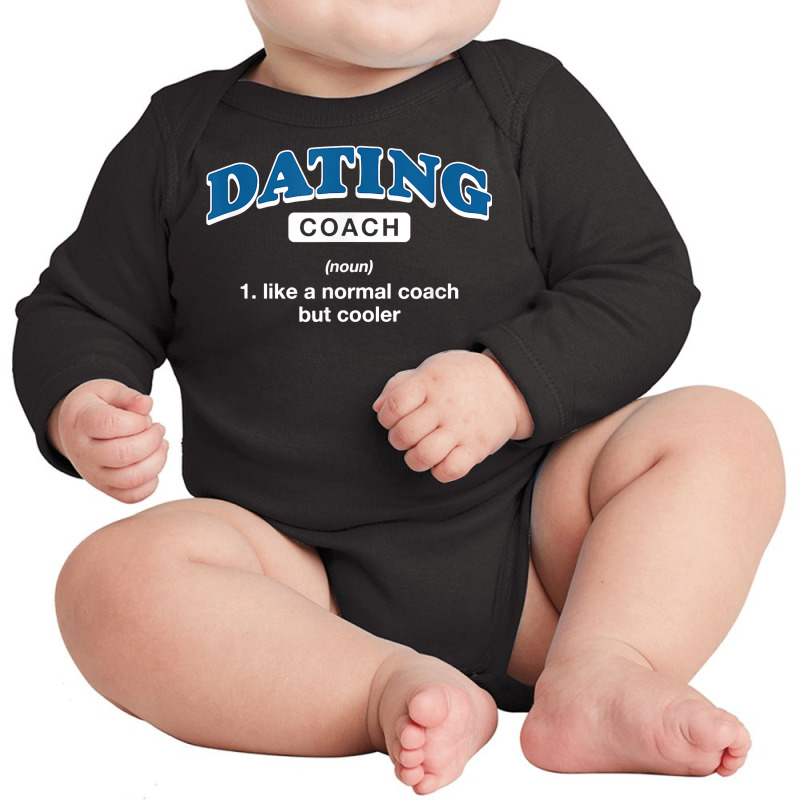 Dating Coach Definition Funny Relationship Coach Humor T Shirt Long Sleeve Baby Bodysuit by haocovaccaj | Artistshot