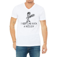 I Seem Like Such A Nice Guy Halloween Costume Word Design T Shirt V-neck Tee | Artistshot