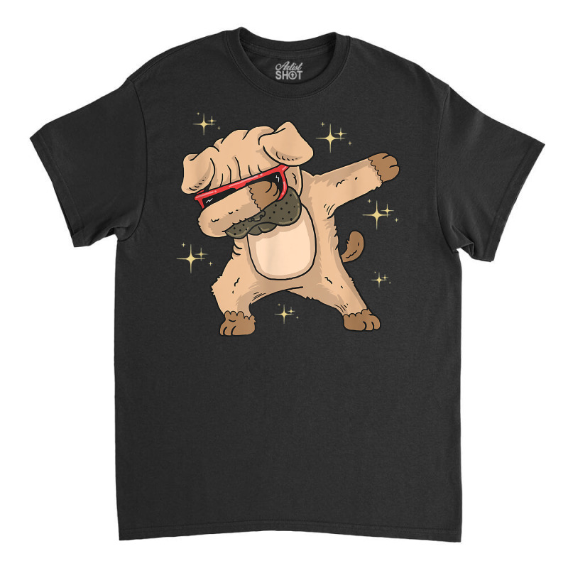 Dabbing Pug For Bad Ass Dog Owner T Shirt Classic T-shirt | Artistshot