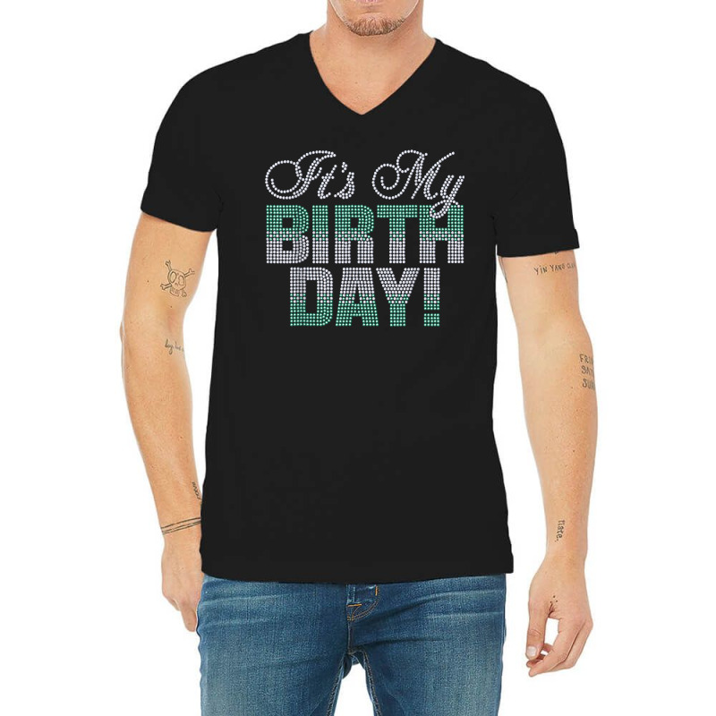 Woman It's My Birthday Rhinestone Design Birthday Gift T Shirt V-Neck Tee by bhuvanseeliger | Artistshot