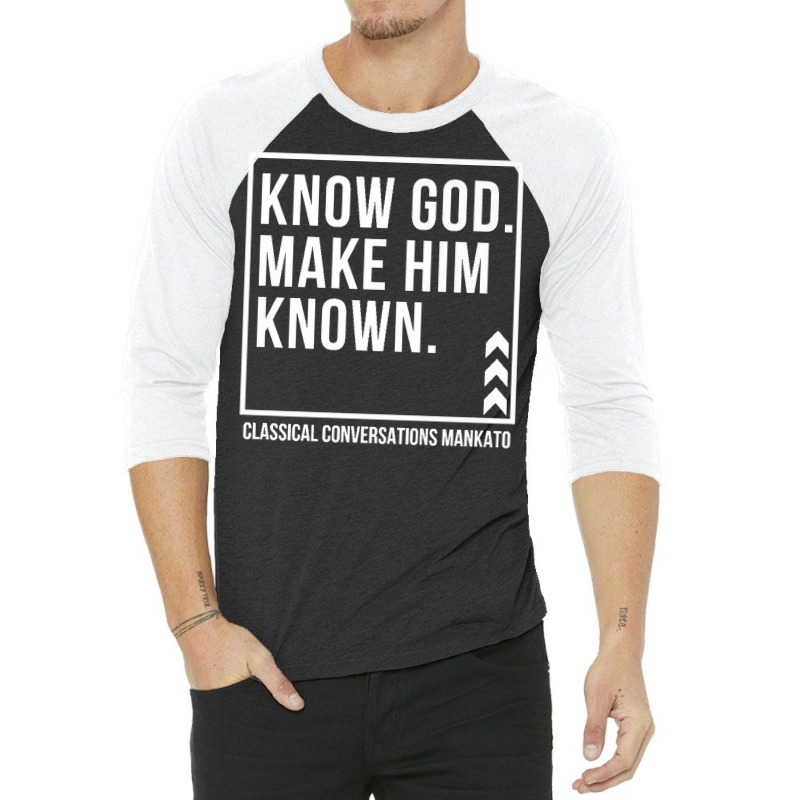 Know God. Make Him Known. Mankato Classical Conversations Premium T Sh 3/4 Sleeve Shirt | Artistshot