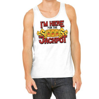 Slot Machine Im Here For Jackpot Game Gambling Casino T Shirt Tank Top | Artistshot