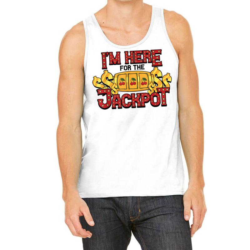 Slot Machine Im Here For Jackpot Game Gambling Casino T Shirt Tank Top | Artistshot