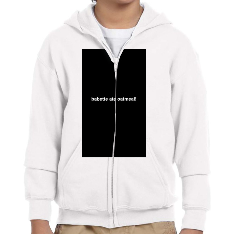 Babette Ate Oatmeal! Gilmore Girls Youth Zipper Hoodie | Artistshot