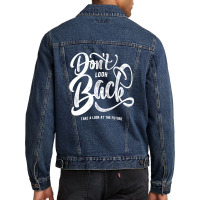 Don't Look Back Take A Look At The Future Men Denim Jacket | Artistshot