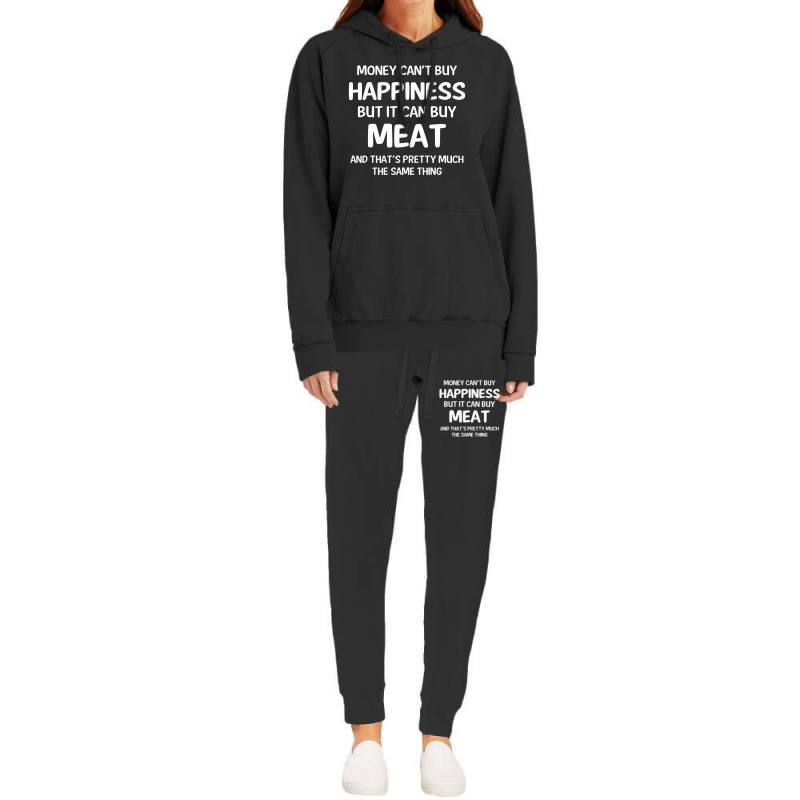 Money Can't Buy Happiness But It Can Buy Meat Cool Gift Hoodie & Jogger Set | Artistshot