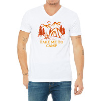 Take Me To Camp Summer Vacation Tropical Trip Camping T Shirt V-neck Tee | Artistshot