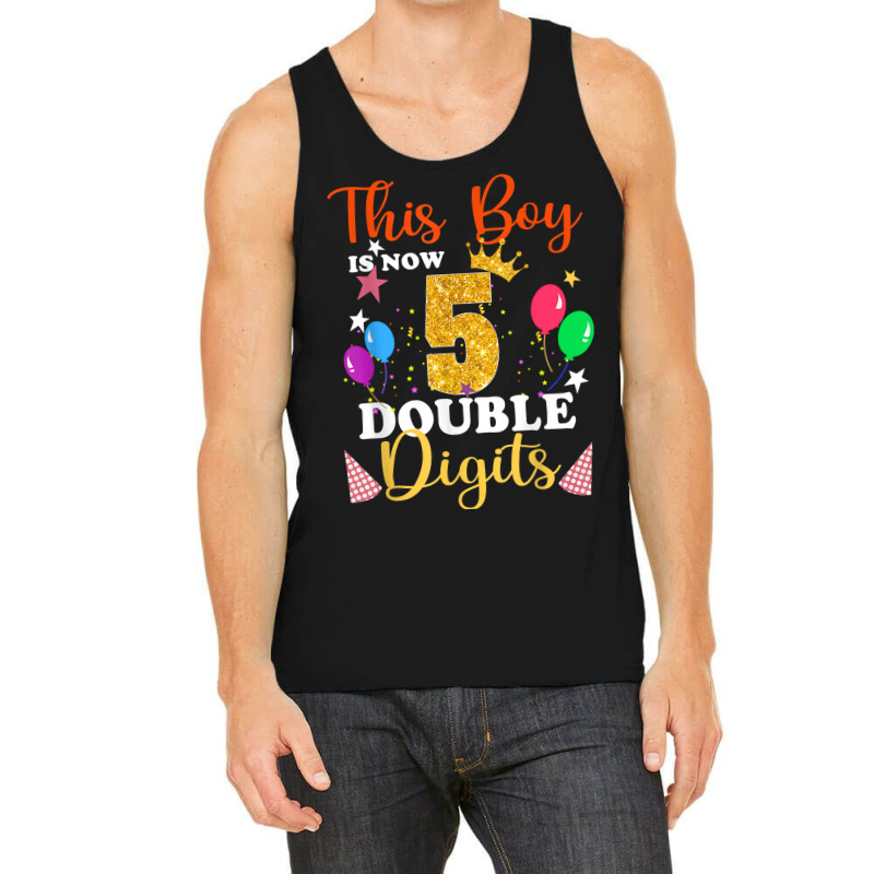 This Boy Is Now Double Digits, Birthday Boy 5 Year Old T Shirt Tank Top | Artistshot