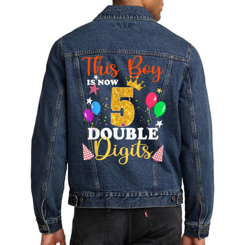 This Boy Is Now Double Digits, Birthday Boy 5 Year Old T Shirt Men Denim Jacket | Artistshot